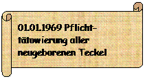 Horizontaler Bildlauf: 01.01.1969 Pflicht-ttowierung aller neugeborenen Teckel  
