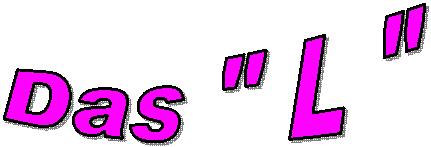 Das " L "