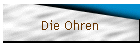 Die Ohren