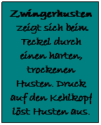Textfeld: Zwingerhusten zeigt sich beim Teckel durch einen harten, trockenen Husten. Druck auf den Kehlkopf löst Husten aus.