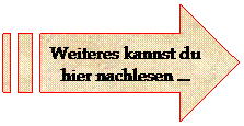 Gestreifter Pfeil nach rechts: Weiteres kannst du hier nachlesen ...
